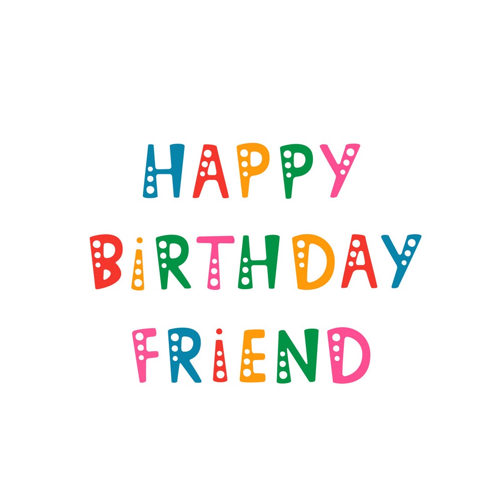 friend birthday wishes